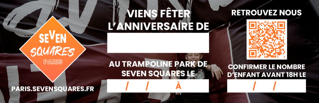Coupon anniversaire Seven Squares Paris trampoline parc anniversaire